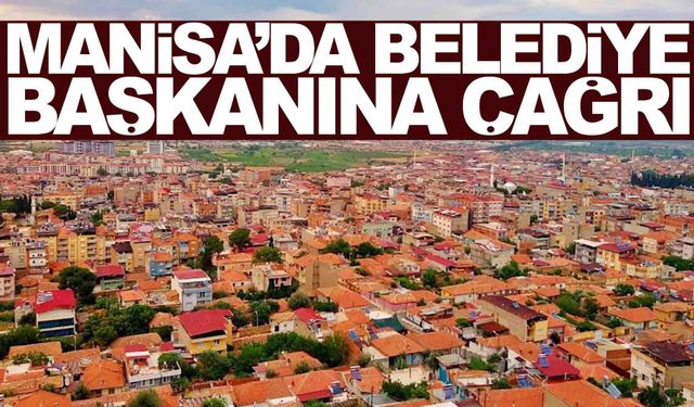 Manisa’da belediye başkanına çağrı... Depreme karşı önlem alın!