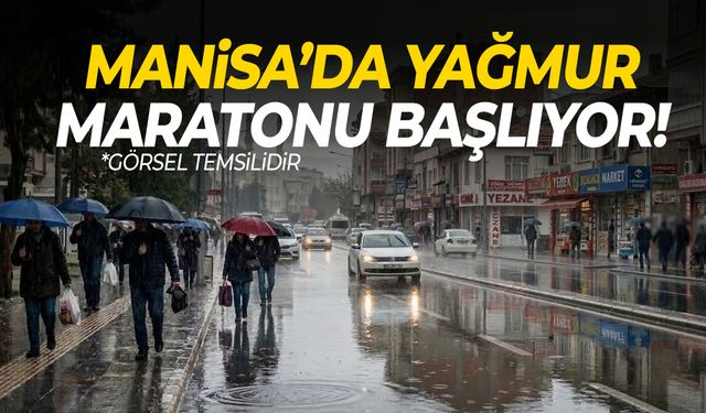 Manisa’da yağmur maratonu başlıyor! Günlerce sürecek…