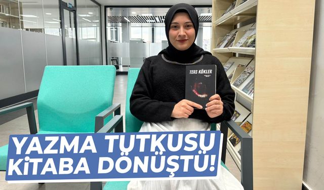 Yazma tutkusu kitaba dönüştü!