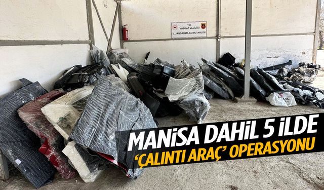 Manisa’nın da aralarında olduğu 5 ilde çalıntı araç operasyonu