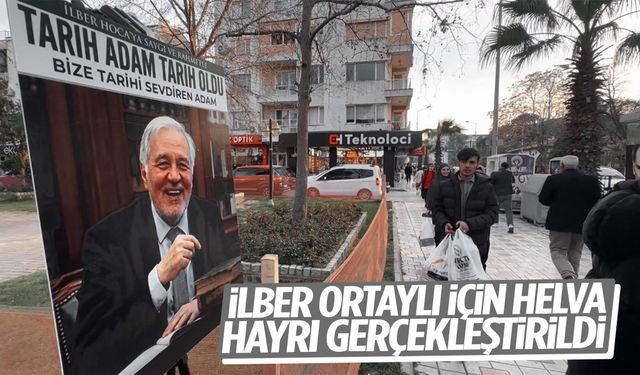 Manisa’da İlber Ortaylı için helva dağıtıldı!