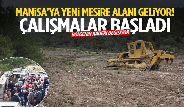 Manisa’ya yeni mesire alanı geliyor! Çalışmalar başladı