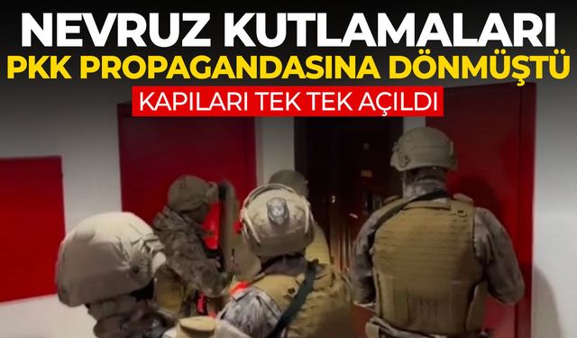 Nevruz kutlamaları ülke genelinde PKK propagandasına döndü: 38 kişi yakalandı