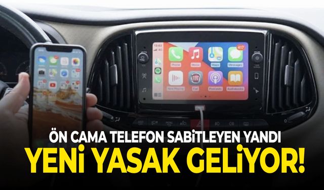 Ön cama telefon sabitleyen yandı… Yeni yasak geliyor!