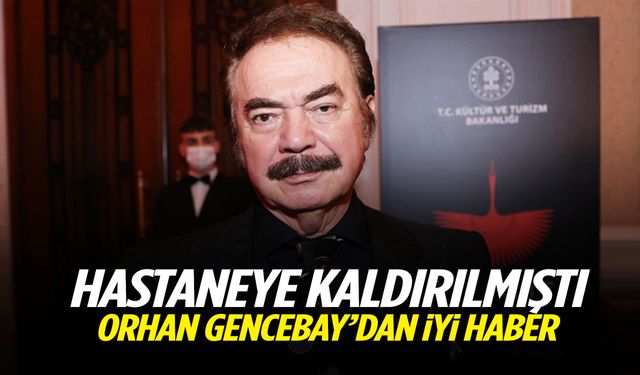 Orhan Gencebay’dan iyi haber!