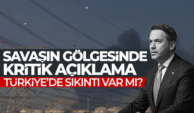Savaşın gölgesinde kritik açıklama! Türkiye'de sıkıntı var mı?