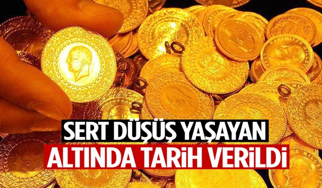 Sert düşüş yaşayan altında tarih verildi!