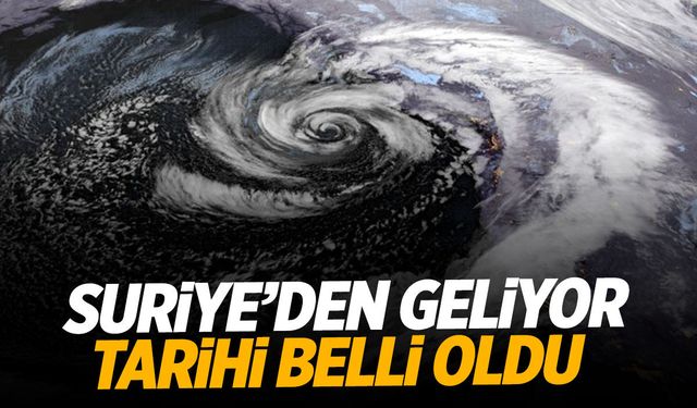 Suriye üzerinden Türkiye'ye geliyor! 26-27 Mart'ta etkili olacak