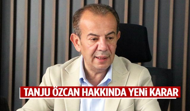 Tanju Özcan hakkında yeni karar