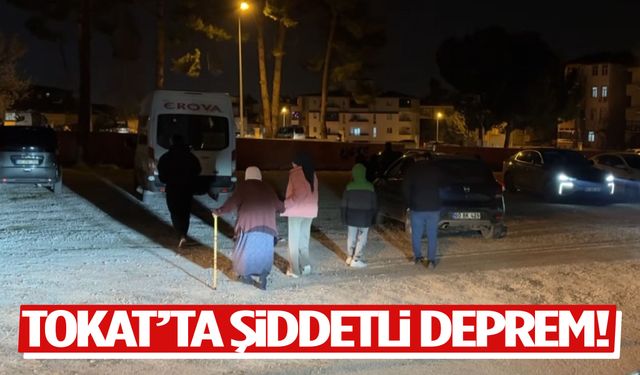 Tokat’ta 5,5 büyüklüğünde deprem