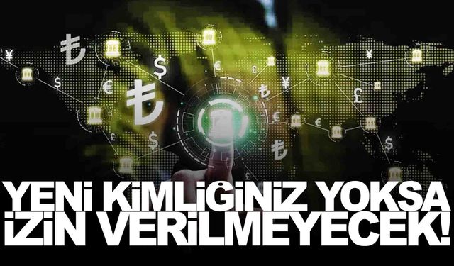 Bu saatler arasında para gönderecekler dikkat! Yeni kimliğiniz yoksa izin verilmeyecek!