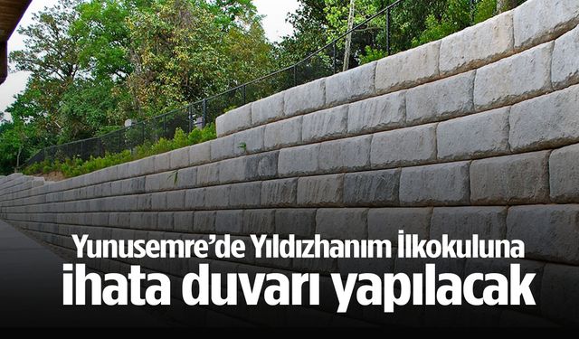 Yunusemre'de Yıldızhanım İlkokuluna ihata duvarı yaptırılacak