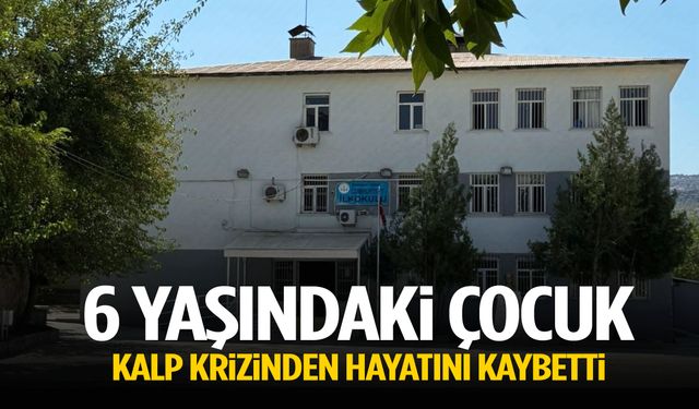 Diyarbakır’da kahreden olay: 6 yaşında kalp krizinden hayatını kaybetti