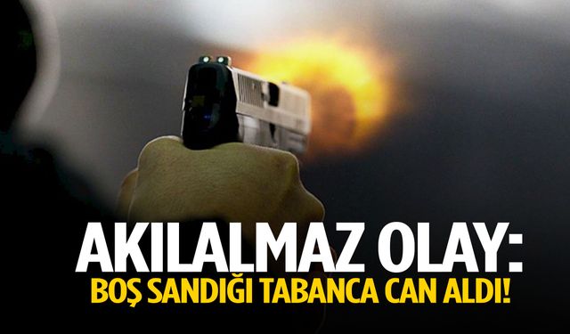 Akılalmaz olay: ‘Boş’ sandığı tabanca can aldı!
