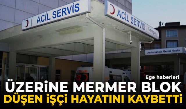 Mermer ocağında feci kaza: 28 yaşındaki işçi hayatını kaybetti