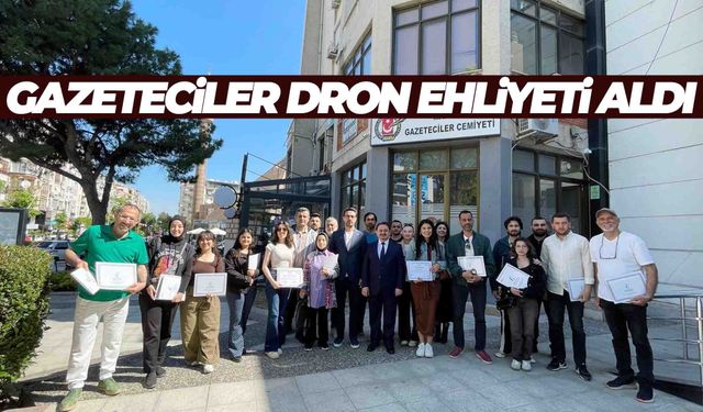 Manisalı gazeteciler dron ehliyeti aldı