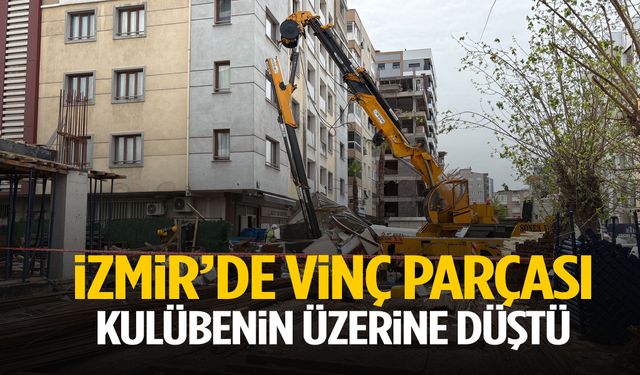 İzmir’de inşaatta kaza: Vinç parçası kulübenin üzerine düştü!