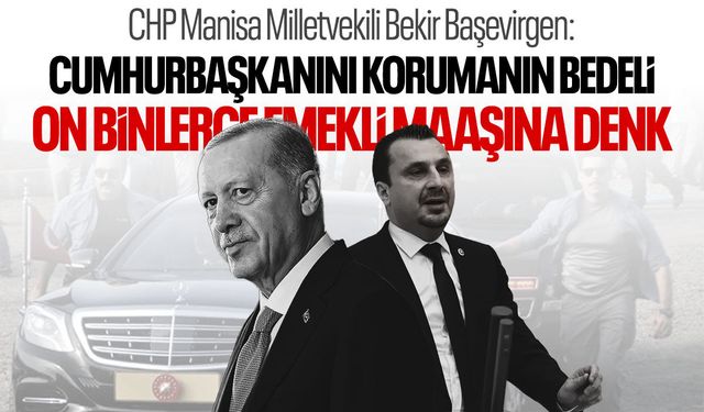 Manisalı vekilden 'koruma' çıkışı