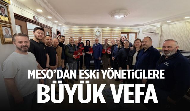 MESO’dan eski yöneticilere büyük vefa