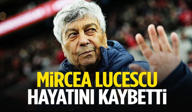Mircea Lucescu hayatını kaybetti