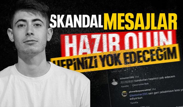 Skandal mesajlar ortaya çıktı: Hazır olun, hepinizi yok edeceğim