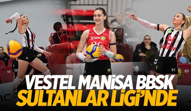 Vestel Manisa BBSK Sultanlar Ligi’nde!