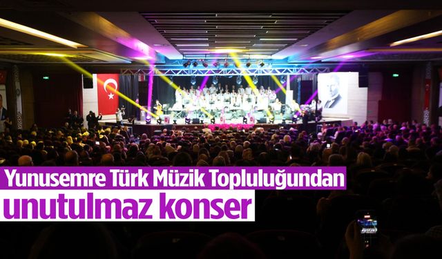 Yunusemre Türk Müziği Topluluğundan unutulmaz konser