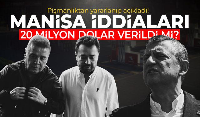 20 milyon dolar rüşvet verildi mi? Manisa dosyada...