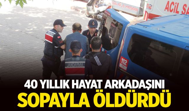 40 yıllık hayat arkadaşını sopayla öldürdü