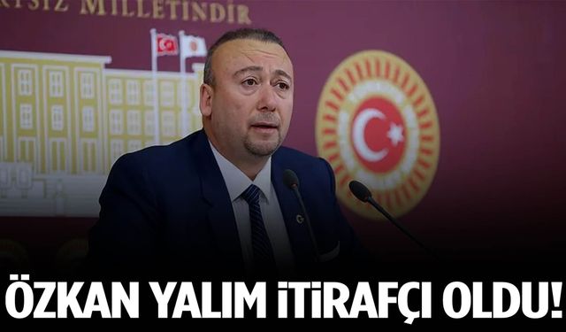 Özkan Yalım itirafçı oldu!