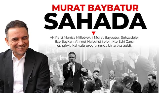 AK Partili Baybatur sahada... Esnafın nabzını tuttu!