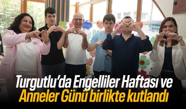 Engelliler Haftası ve Anneler Günü birlikte kutlandı