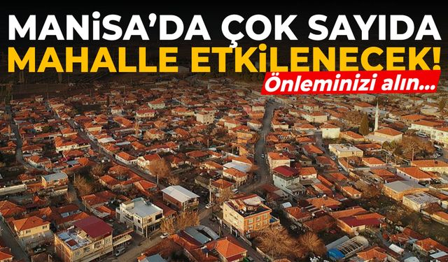 Manisalılar şarjları takın! Saatlerce kesinti yaşanacak