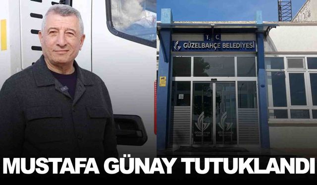 Güzelbahçe Belediye Başkanı Mustafa Günay tutuklandı