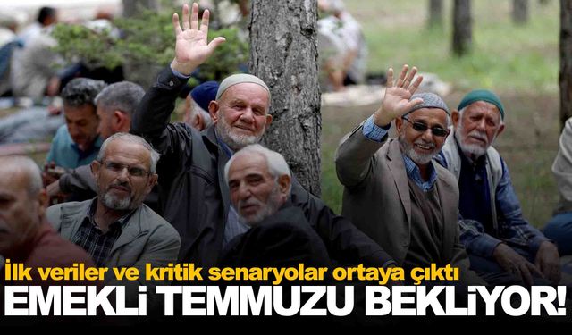 Emeklilere Temmuz zammı ne kadar olacak? İlk veriler ve kritik senaryolar ortaya çıktı