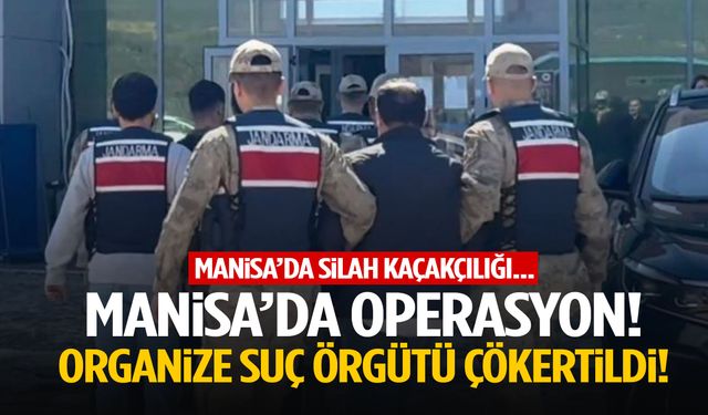 Manisa dahil 16 ilde dev operasyon: Organize suç örgütleri çökertildi!