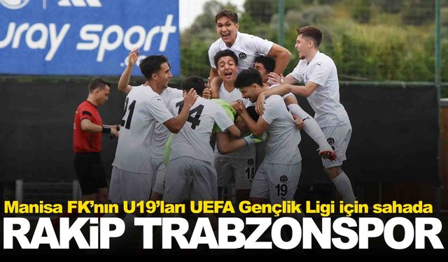 Manisa FK U19 UEFA Gençlik Ligi için sahaya çıkıyor