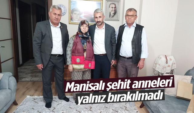 Manisa’da şehit annelerine anlamlı ‘Anneler Günü’ ziyareti