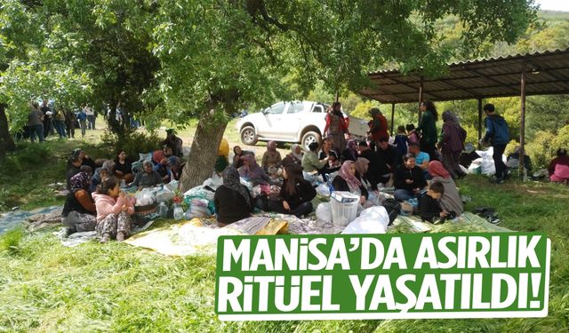 Manisa’da asırlık ritüel yaşatıldı!