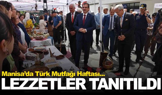 Salihli'nin coğrafi işaretli lezzetleri Türk Mutfağı Haftası'nda tanıtıldı