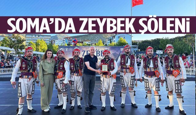 Soma’da zeybek şöleni!