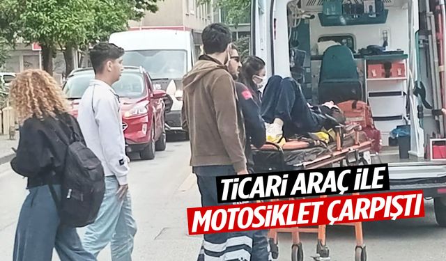 Ticari araç ile motosiklet çarpıştı: 1 yaralı