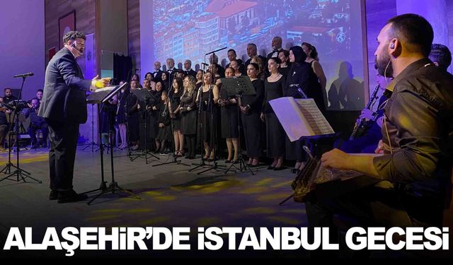 Alaşehir’de "İstanbul Şarkıları" rüzgarı esti