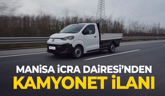 Manisa İcra Dairesi'nden kamyonet ilanı