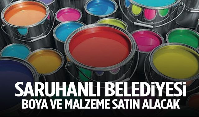 Saruhanlı Belediyesi boya ve malzeme satın alacak