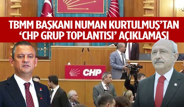 CHP’de grup toplantısı krizi! Kurtulmuş son noktayı koydu!