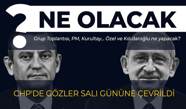 CHP'de salı günü kartlar yeniden dağıtılacak