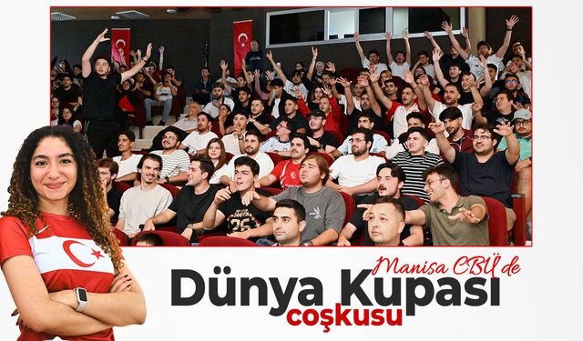 Manisa CBÜ'de Dünya Kupası coşkusu