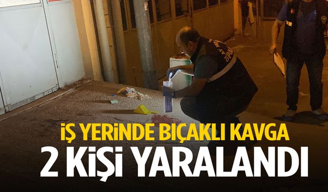 İş yerinde bıçaklı kavga! 2 kişi yaralandı