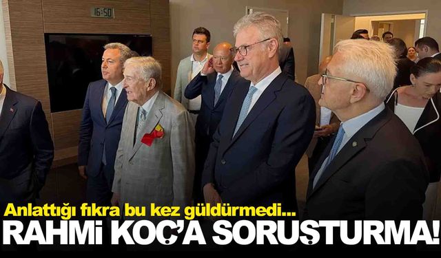 İzmir’de anlattığı fıkra başına dert oldu... Rahmi Koç’a soruşturma!